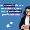Comment préparer son entretien professionnel ?